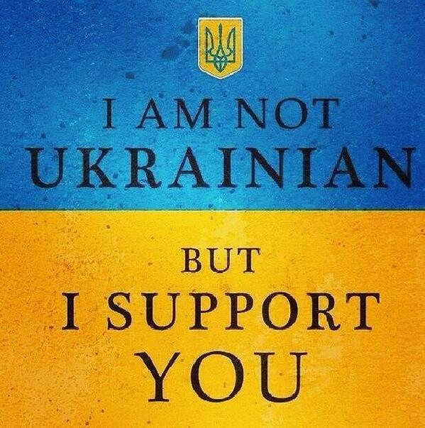 “I am not Ukrainian, but I support you”